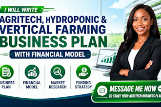 write agritech, hydroponic, vertical farming business plan with financial model