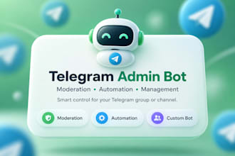 build a telegram admin bot with moderation and automation