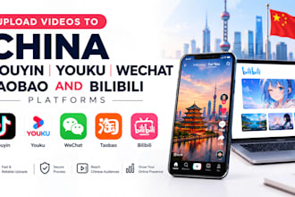 upload videos to china douyin youku wechat taobao and bilibili platforms