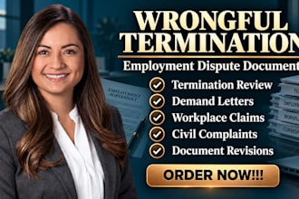 be your civil lawyer for wrongful termination and employment law legal disputes