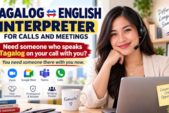 be your live tagalog to english interpreter for calls and meetings