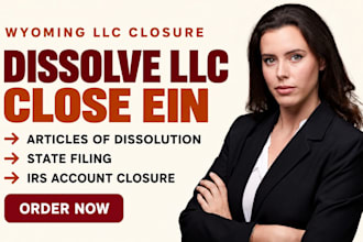 dissolve your wyoming llc, file articles of dissolution and close ein