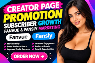do onlyfans promotion, subscriber growth fanvue and fansly marketing
