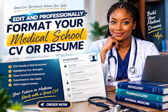 edit your medical school CV, medical CV or resume