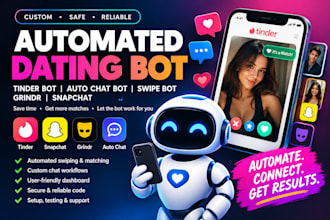 build automated dating bot, tinder bot, auto chat bot, swipe bot grindr snapchat