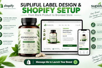 design supliful product labels, upload products and build your shopify store