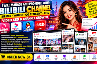 manage and promote your bilibili channel bilibili youku qq tencent xhs video seo
