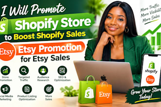 promote shopify store to boost shopify sales, etsy promotion for etsy sales