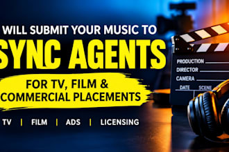 submit your music to sync agents for TV, film and commercial placements