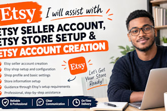 assist with etsy seller account with full etsy store setup etsy account creation