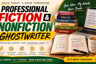 be your non fiction ghostwriter, ebook writer, fiction book editor