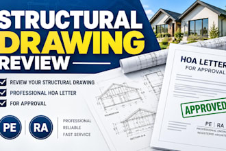 review your structural drawing and provide hoa letter for approval as pe and ra