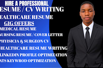 write healthcare resume CV for nurses, doctors and medical professionals