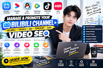 manage and promote your bilibili channel bilibili youku qq tencent xhs video seo