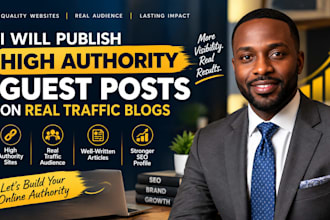 publish high authority guest posts on real traffic blogs