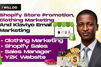 do shopify store promotion, clothing marketing and klaviyo email flows