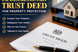 draft a UK discretionary trust deed for property protection