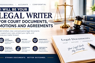 be your legal writer for court documents motions and agreements
