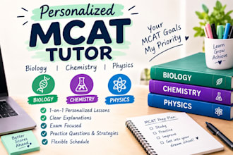 tutor you in mcat biology, chemistry and physics