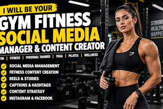 be your gym fitness social media manager and content creator wellness