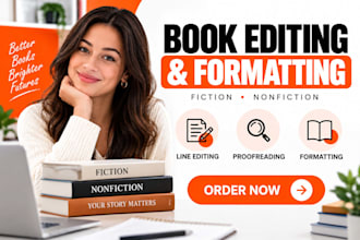 line editing, proofreading and formatting fiction and nonfiction books as editor