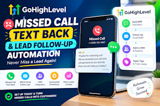 set up gohighlevel missed call text back and lead follow up automation