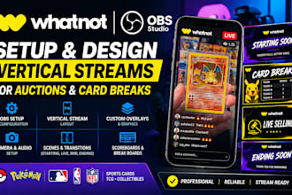 setup whatnot obs vertical streams for auctions and card breaks