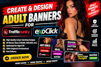 create and design adult banners for traffic junky