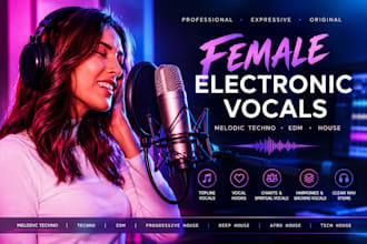 record female vocals for melodic techno edm house and topline