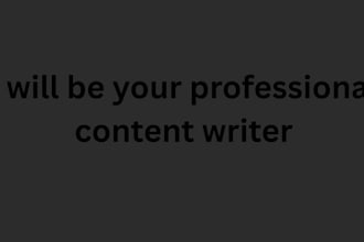 be your professional content writer