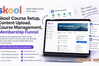 setup skool course content upload, course management, membership funne