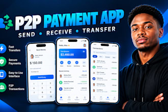 develop p2p payment app, money transfer app, digital wallet and fintech app