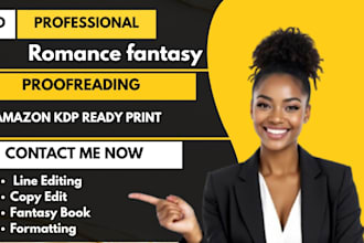 proofread, copy and line edit fantasy romance novel,format fiction, sci fi novel