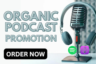 do organic podcast promotion podcast marketing  apple podcast spotify podcast