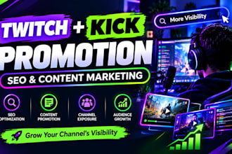 promote your twitch and kick channel with SEO and content marketing