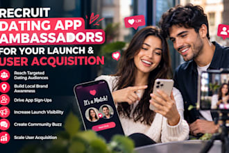 recruit dating app ambassadors for your launch and user acquisition