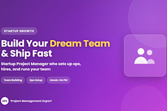 be your startup project manager and build your team