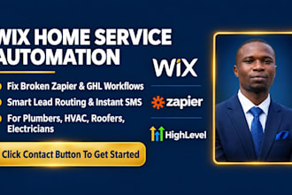 fix broken zapier automation or gohighlevel CRM for wix home service website