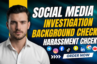 be your online detective, social media investigation and harassment osint check