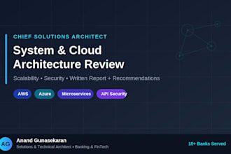 review your system or cloud architecture and give a written report