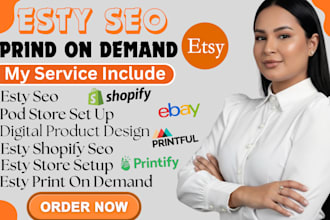 esty print on demand etsy seo shopify website shopify pod etsy printify printful