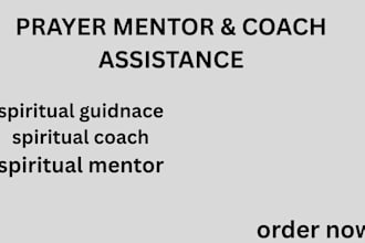 be your prayer partner and provide spiritual guidance