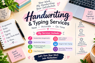 do neat and beautiful handwritten assignments, typing work