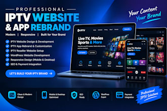 design an iptv website, rebrand iptv app and wordpress site