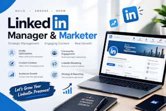 be your linkedin manager and marketer for growth
