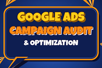 audit and optimize your aoogle ads campaign for conversion focused results