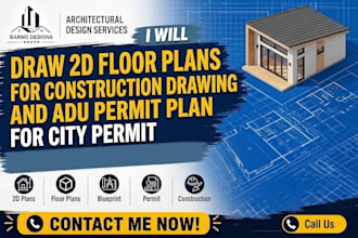 draw 2d floor plans for construction drawing and adu permit plan for city permit