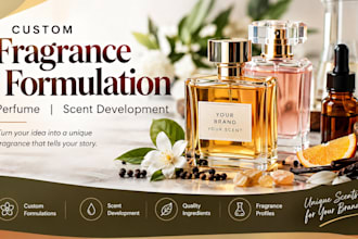 develop a custom fragrance, perfume, and scent formulation