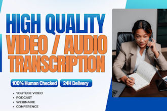 do professional youtube, podcast and video transcription