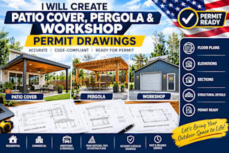 create patio cover, pergola and workshop permit drawings